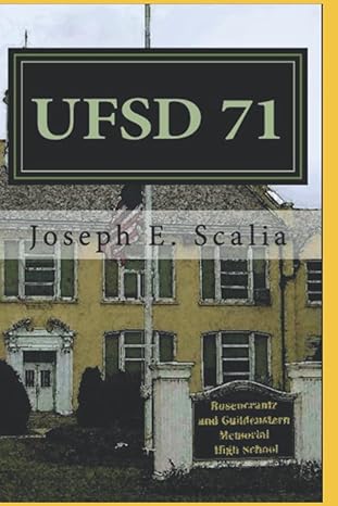 ufsd 71 a school novel 1st edition joseph e scalia 0692999752, 978-0692999752