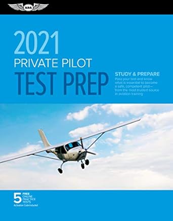 private pilot test prep 2021 study and prepare pass your test and know what is essential to become a safe