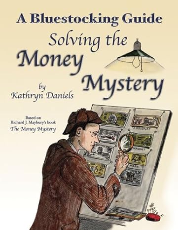 bluestocking guide solving the money mystery 1st edition kathryn daniels ,jane a. williams 0942617495,