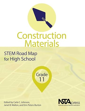 construction materials grade 11 stem road map for high school 1st edition carla johnson 1681404710,