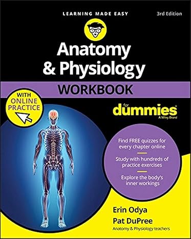 anatomy and physiology workbook for dummies with online practice 3rd edition erin odya ,pat dupree