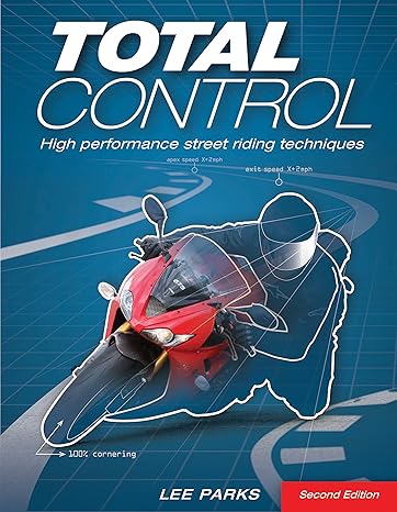 total control high performance street riding techniques 2nd edition lee parks 0760343446, 978-0760343449