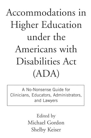 accommodations in higher education under the americans with disabilities act a no nonsense guide for