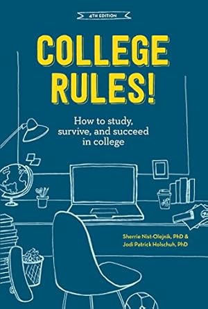 college rules how to study survive and succeed in college revised edition sherrie nist-olejnik ,jodi patrick