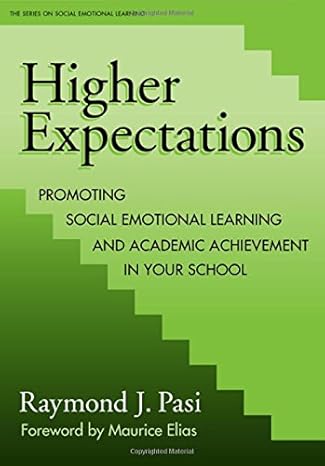 higher expectations promoting social emotional learning and academic achievement in your school 1st edition