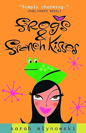 frogs and french kisses 1st edition sarah mlynowski 038573185x, 978-0385731850