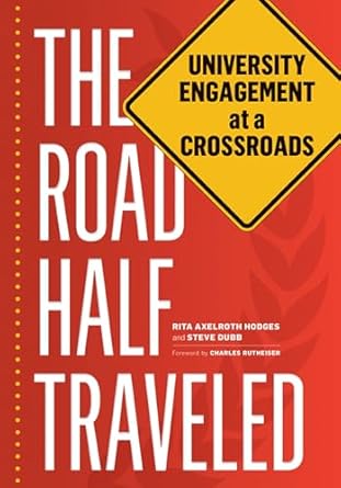 the road half traveled university engagement at a crossroads 1st edition rita axelroth hodges ,steve dubb