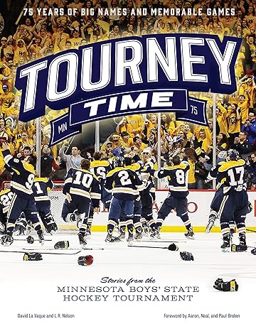 tourney time stories from the minnesota boys state hockey tournament 1st edition david la vaque ,l.r. nelson