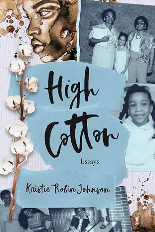 high cotton 1st edition kristie robin johnson 1949259099, 978-1949259094