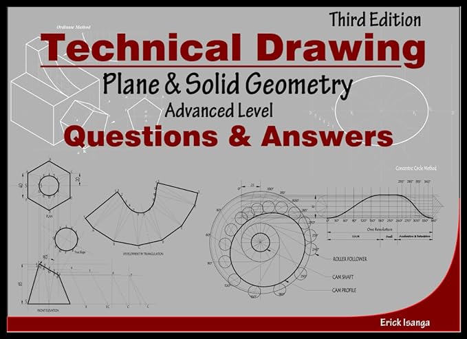 technical drawing plane and solid geometry advanced level questions and answers 1st edition erick isanga