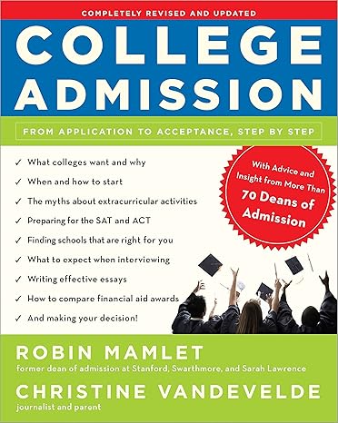 college admission from application to acceptance step by step no-value edition robin mamlet ,christine