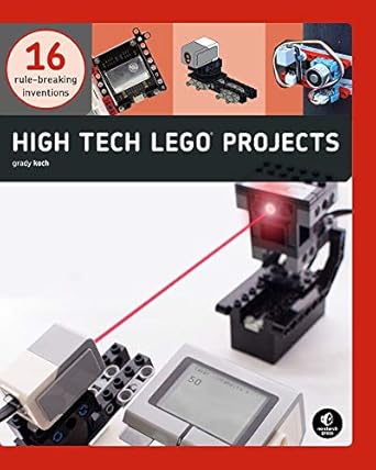 high tech lego projects  rule breaking inventions 1st edition grady koch 1718500254, 978-1718500259