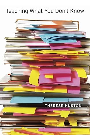 teaching what you don t know 1st edition therese huston 0674066170, 978-0674066175