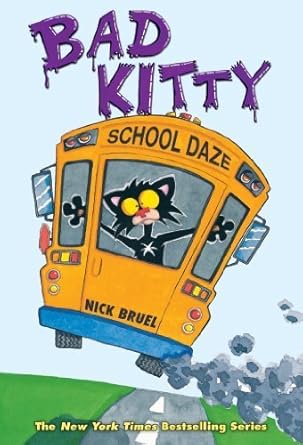 bad kitty school daze by bruel nick hardcover 33742nd edition nick bruel b00br9ratm