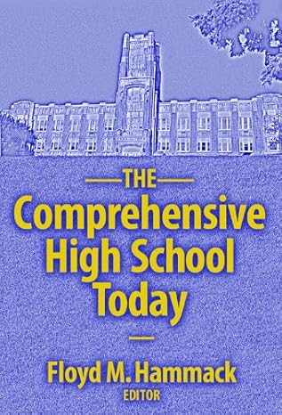 the comprehensive high school today 1st edition floyd m. hammack 0807744557, 978-0807744550