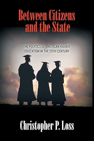 between citizens and the state the politics of american higher education in the 20th century 1st edition