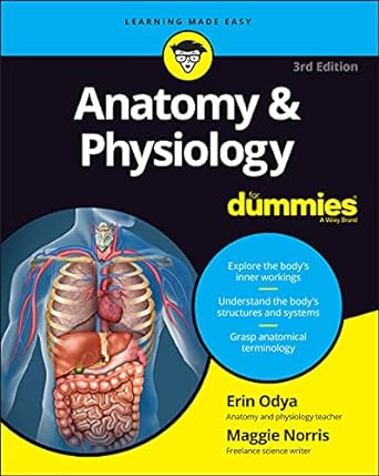 anatomy and physiology for dummies 3rd edition erin odya ,maggie a. norris 1119345235, 978-1119345237