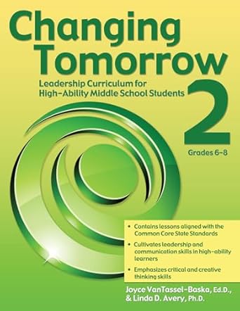 changing tomorrow 2 leadership curriculum for high ability middle school students 1st edition joyce