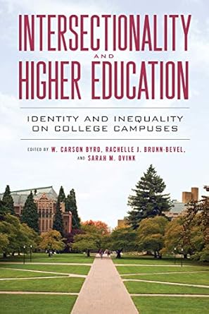 intersectionality and higher education identity and inequality on college campuses none edition w. carson