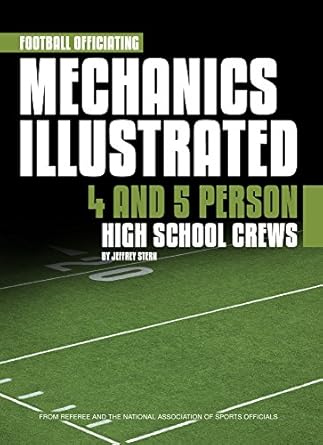 football officiating mechanics illustrated 4 and 5 person high school crews inlcudes cd rom 3rd edition