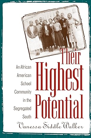 their highest potential 1st edition vanessa siddle walker 0807845817, 978-0807845813