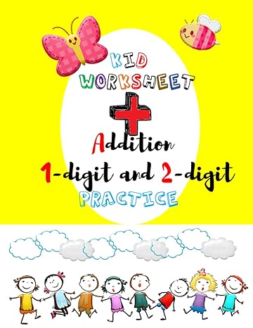 kid worksheet addition 1 digit and 2 digit practice suitable for children 5 7 year or primary school grade 1