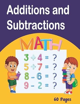 additions and subtractions mathematics workbook 60 pages of games learn math while having fun from 4 years