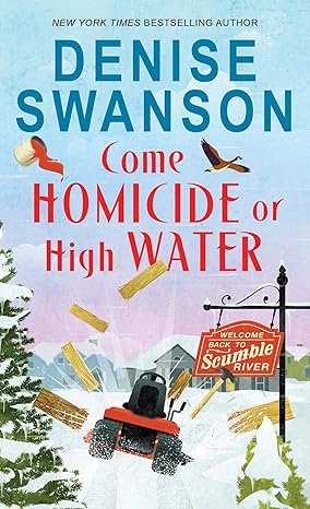 come homicide or high water a cozy mystery 1st edition denise swanson 1492685976, 978-1492685975