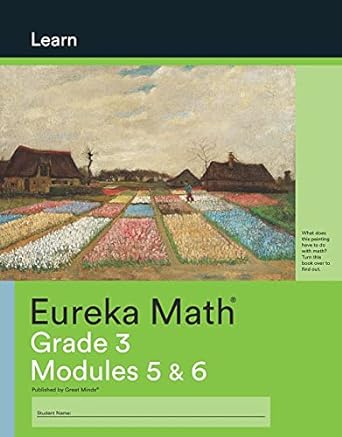 eureka math learn grade 3 modules 5 and 6 1st edition  1640540628, 978-1640540620