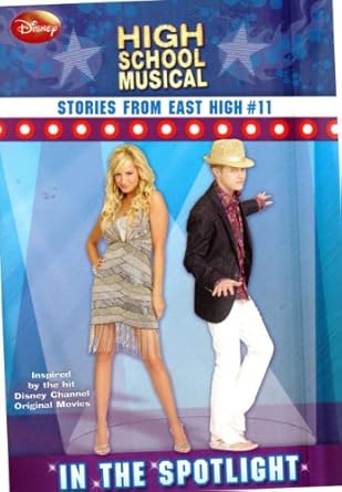 disney high school musical stories from east high in the spotlight media tie-in edition disney books