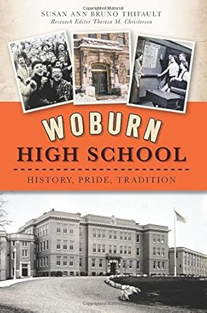 woburn high school history pride tradition 1st edition susan ann bruno thifault ,theresa m. christerson