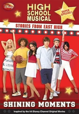 disney high school musical stories from east high super special shining moments 1st edition disney books