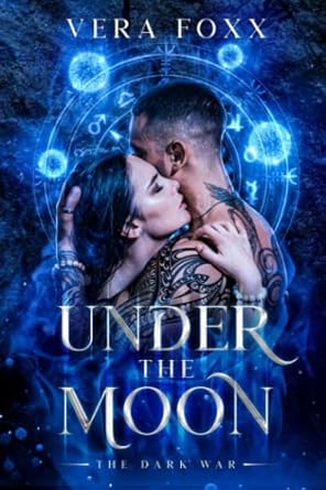 under the moon the dark war  vera foxx 979-8846582064