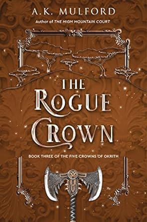 the rogue crown a novel  a.k. mulford 0063291703, 978-0063291706