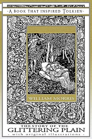 the story of the glittering plain a book that inspired tolkien with original illustrations  william morris