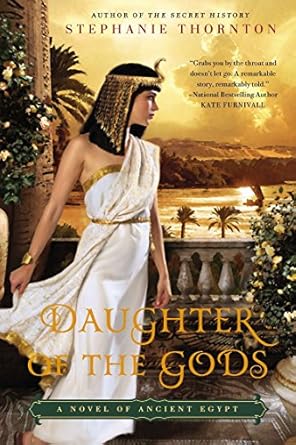 daughter of the gods a novel of ancient egypt  stephanie thornton 0451417798, 978-0451417794