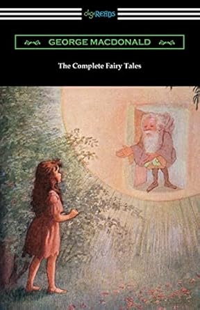 the complete fairy tales  george macdonald 1420969064, 978-1420969061