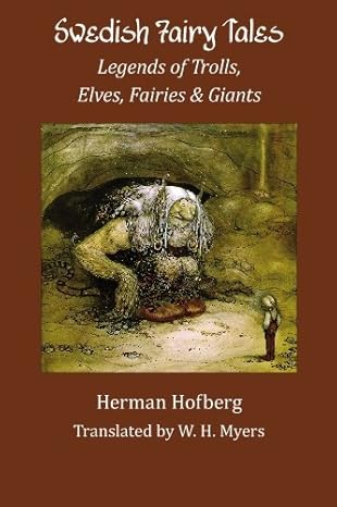 swedish fairy tales legends of trolls elves fairies and giants  herman hofberg, w. h. myers 1880954095,