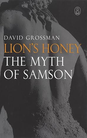 lion s honey the myth of samson  david grossman, stuart schoffman 1841959138, 978-1841959139