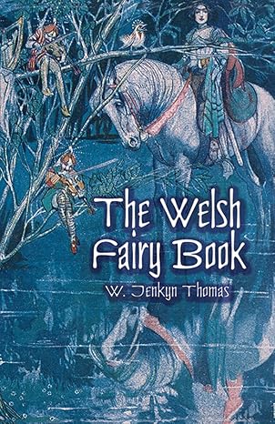 the welsh fairy book  w. jenkyn thomas 0486417115, 978-0486417110