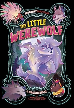 the little werewolf a graphic novel  stephanie peters, omar lozano 1496599063, 978-1496599063