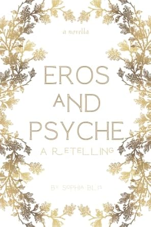 eros and psyche a retelling  sophia blis 979-8849203171