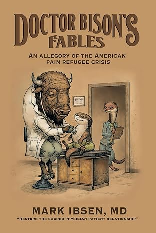 doctor bison s fables an allegory of the american pain refugee crisis  mark ibsen 979-8885811330