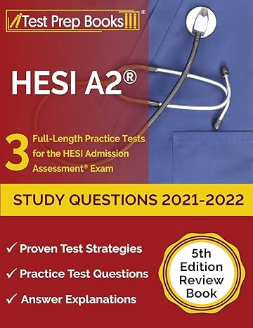 hesi a2 study questions 2021 2022 3 full length practice tests for the hesi admission assessment exam review