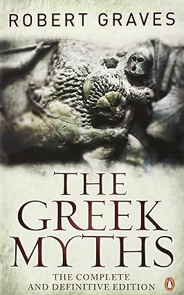 the greek myths the complete and definitive edition  robert graves 0241952743, 978-0241952740