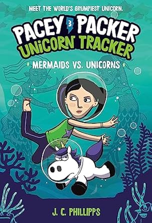 pacey packer unicorn tracker 3 mermaids vs unicorns  j. c. phillipps 0593643054, 978-0593643051