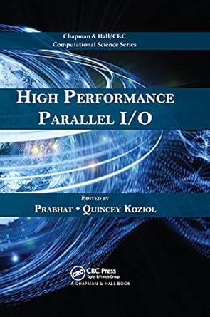 high performance parallel i/o 1st edition prabhat ,quincey koziol 036737823x, 978-0367378233