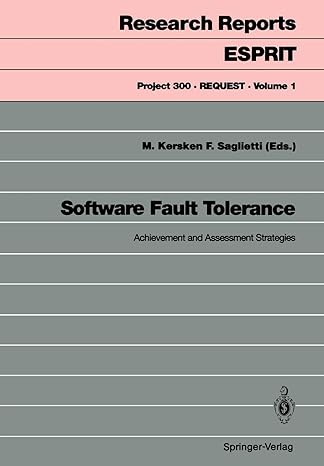 software fault tolerance achievement and assessment strategies 1992nd edition manfred kersken ,francesca