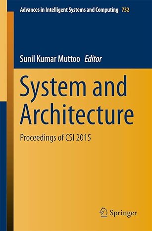 system and architecture proceedings of csi 2015 1st edition sunil kumar muttoo 9811085323