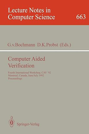 computer aided verification  international workshop cav 92 montreal canada june 29 july 1 1992 proceedings